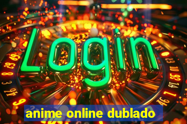 anime online dublado